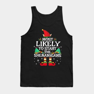 Most Likely To Start The Shenanigans Funny Family Christmas Tank Top